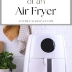Graphic for Pinterest of Advantages of an Air Fryer.