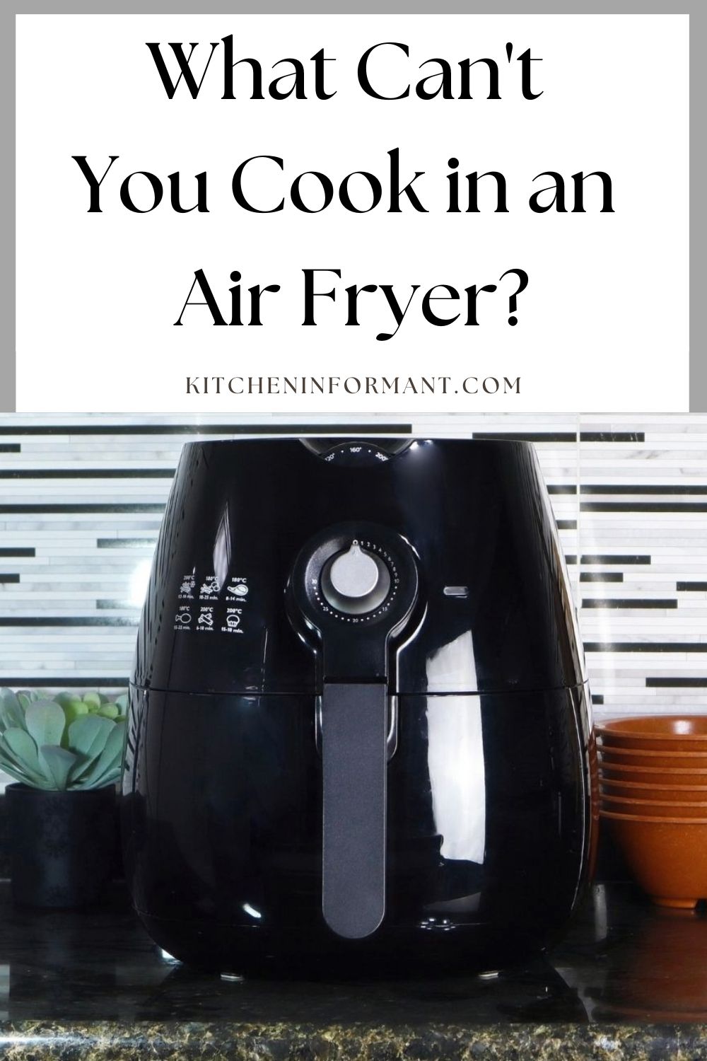 What Can't You Cook In An Air Fryer Kitchen Informant
