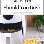 Graphic for Pinterest of What Size Air Fryer Do I Need.