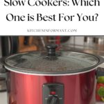 Graphic for Pinterest of Different Types of Slow Cookers: Which One is Best For You.