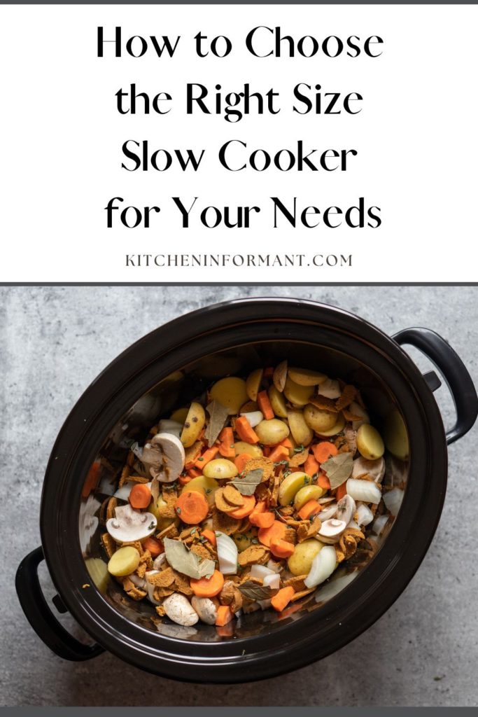 Graphic for Pinterest of How to Choose the Right Size Slow Cooker for Your Needs.