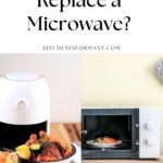 Graphic for Pinterest of Can an Air Fryer Replace a Microwave
