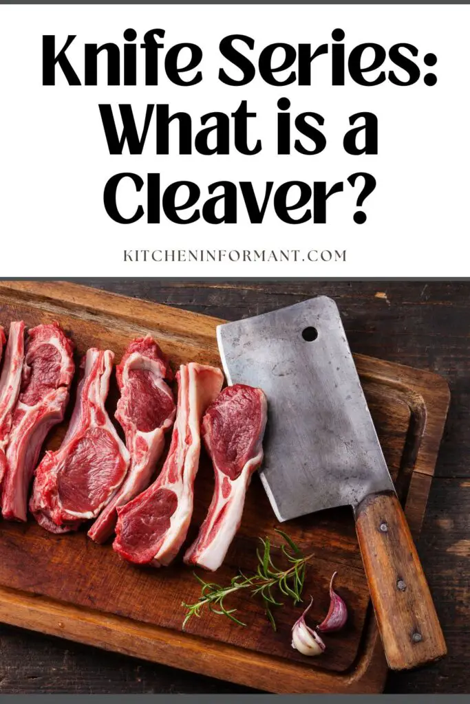 Graphic for Pinterest of Knife Series What is a Cleaver.