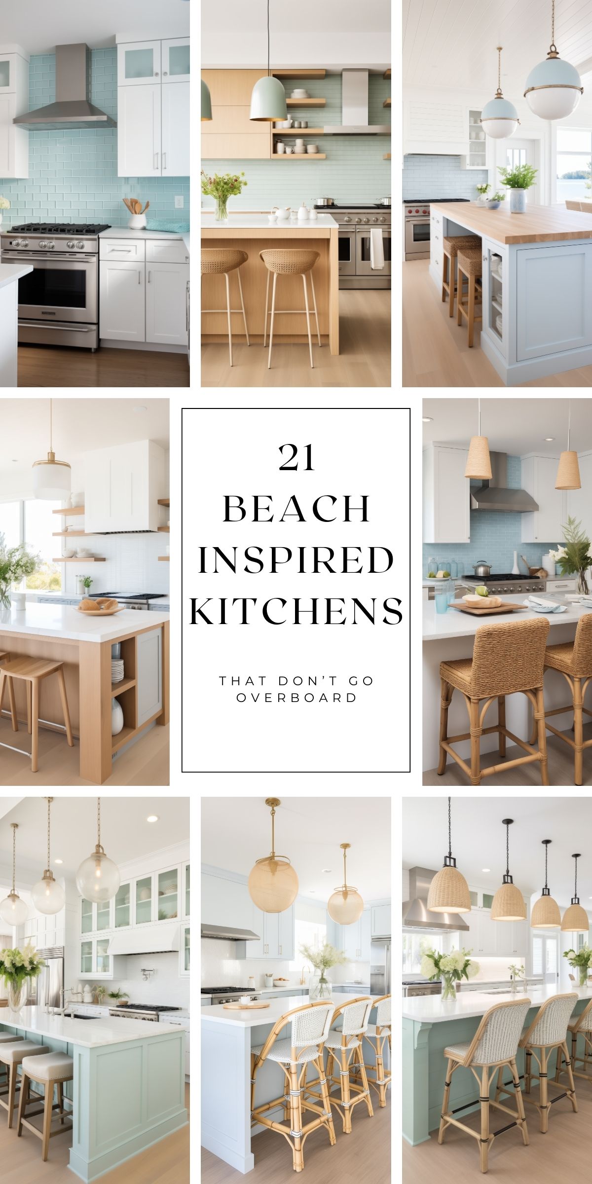 Collage of eight beach inspired kitchens with soft coastal tones like seafoam green, sky blue, and sandy beige. Features include rattan bar stools, light wood accents, shaker cabinets, subway tile backsplashes, and pendant lighting. Center text reads “21 Beach Inspired Kitchens That Don’t Go Overboard” in black serif font.