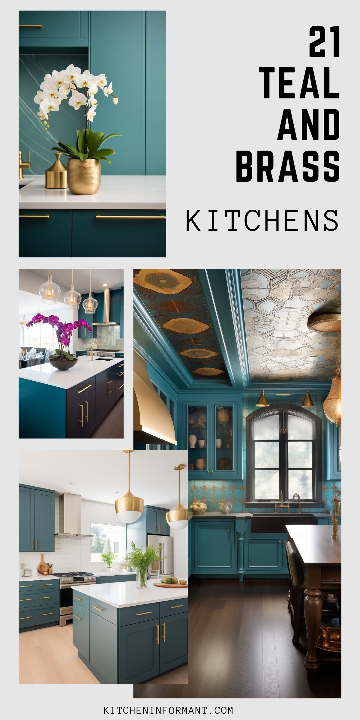A collage of four kitchen photos showcasing teal cabinetry with brass hardware and fixtures. Top right, a patterned ceiling and arched window over a black sink; bottom left, a white marble island with brass pendants and fresh herbs; bottom right, teal shaker cabinets with white subway tile and a farmhouse sink; top left, a brass vase of white orchids on a marble countertop. Overlaid text reads “21 Teal and Brass Kitchens” and “KitchenInformant.com.”