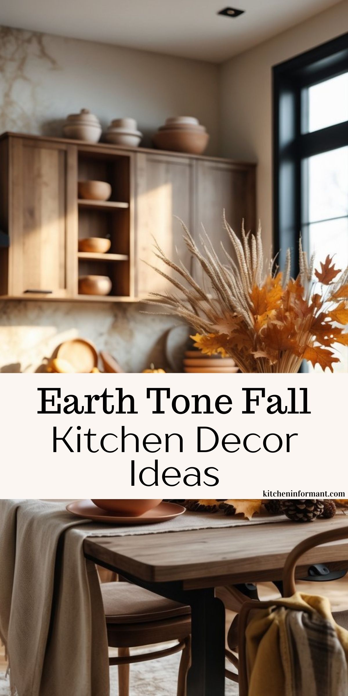 Warm earth tone kitchen decorated for fall with wooden cabinets, natural pottery, and a rustic dining table. A beige table runner drapes across the table, styled with pinecones, ceramic dishes, and a centerpiece of wheat stalks and autumn leaves. Soft light highlights the neutral palette, creating a cozy seasonal decor look. Text overlay reads “Earth Tone Fall Kitchen Decor Ideas.”