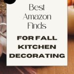 Best Amazon Finds for Fall Kitchen Decorating Graphic.
