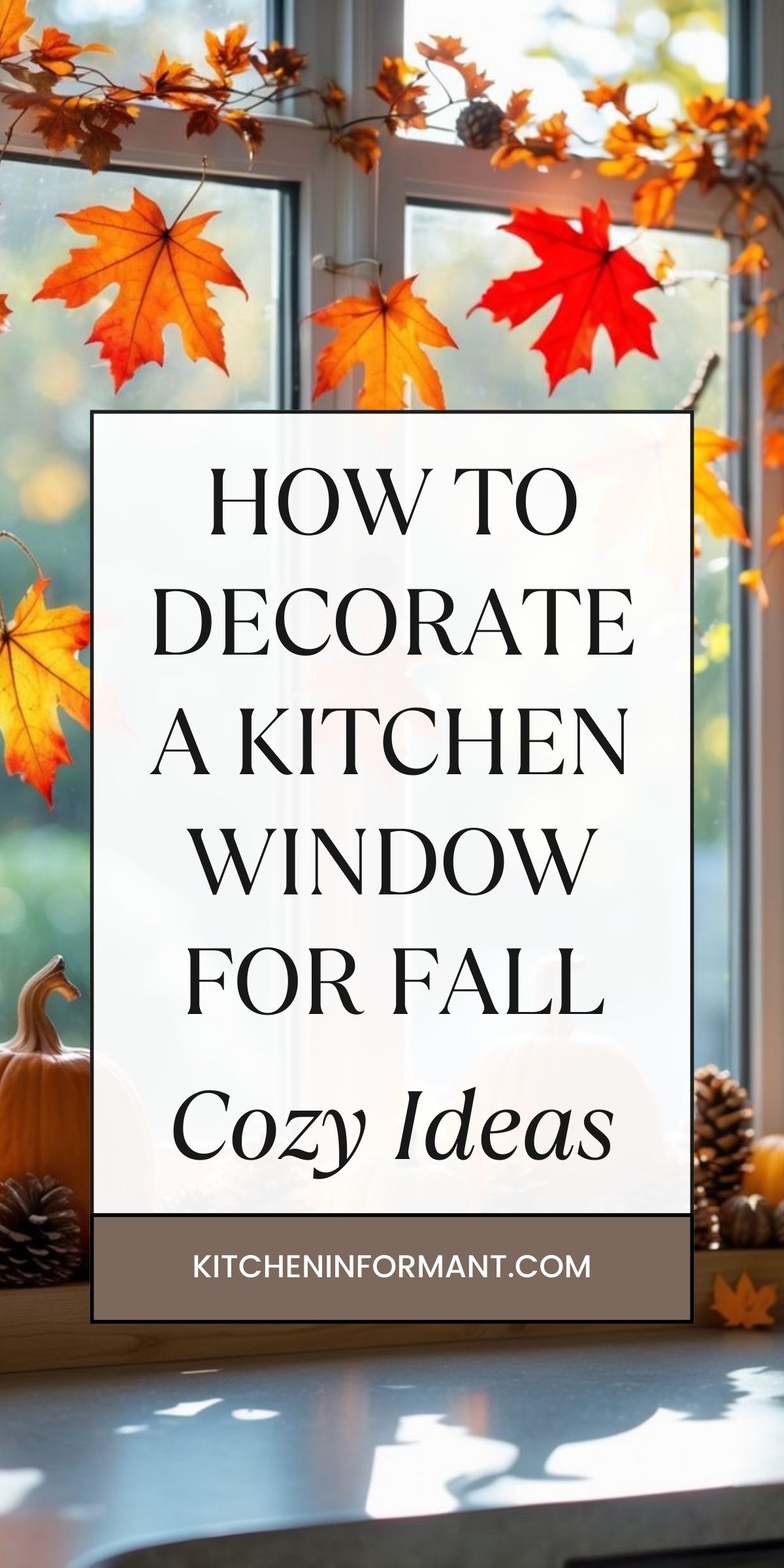 How to Decorate a Kitchen Window for Fall Graphic.