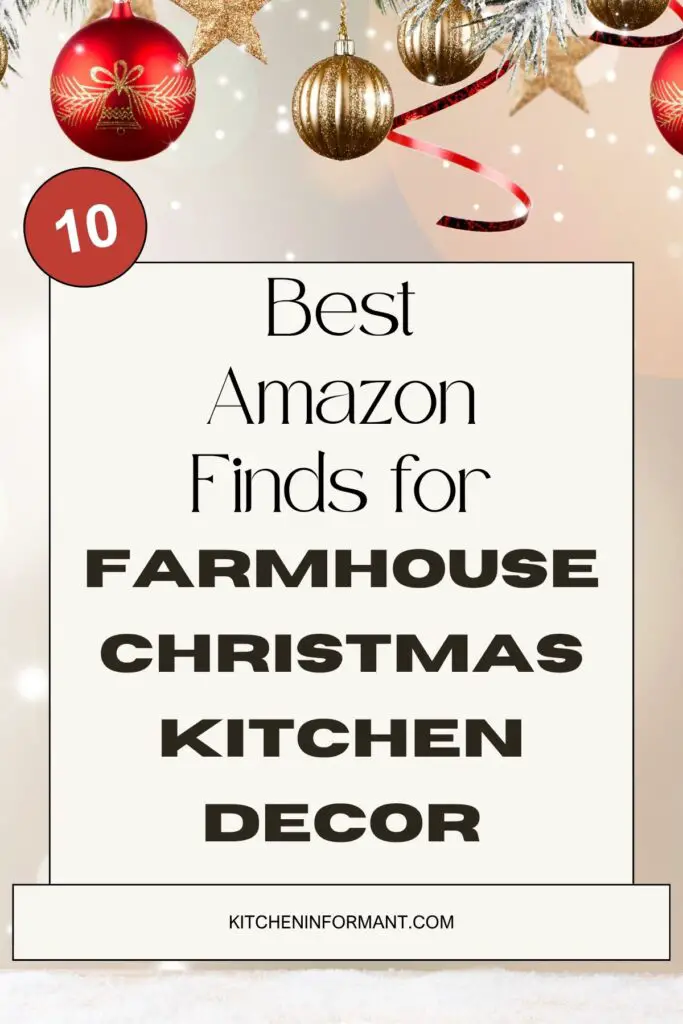 Frosted evergreen garland with pinecones, red ribbon, and gold and red ornaments above a snowy wood surface. Large text panel reads: “10 • Best Amazon Finds for FARMHOUSE CHRISTMAS KITCHEN DECOR.” Footer: “KITCHENINFORMANT.COM.” Festive holiday kitchen decor graphic, farmhouse Christmas style.