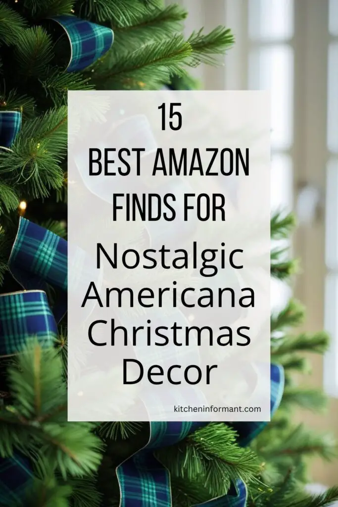 Evergreen Christmas tree trimmed with blue-green tartan plaid ribbon and warm lights near a bright window. Text reads: “15 Best Amazon Finds for Nostalgic Americana Christmas Decor” and “kitcheninformant.com.” Holiday home decor, Amazon Christmas finds, plaid ribbon tree.