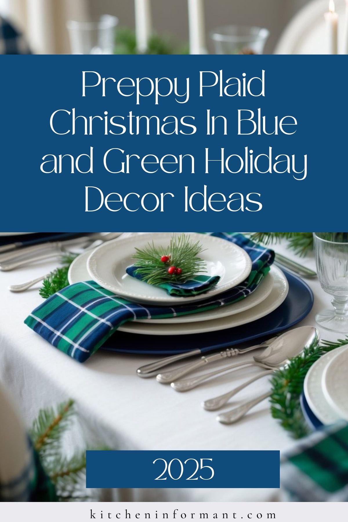 Preppy Plaid Christmas In Blue and Green Holiday Decor Ideas graphic.