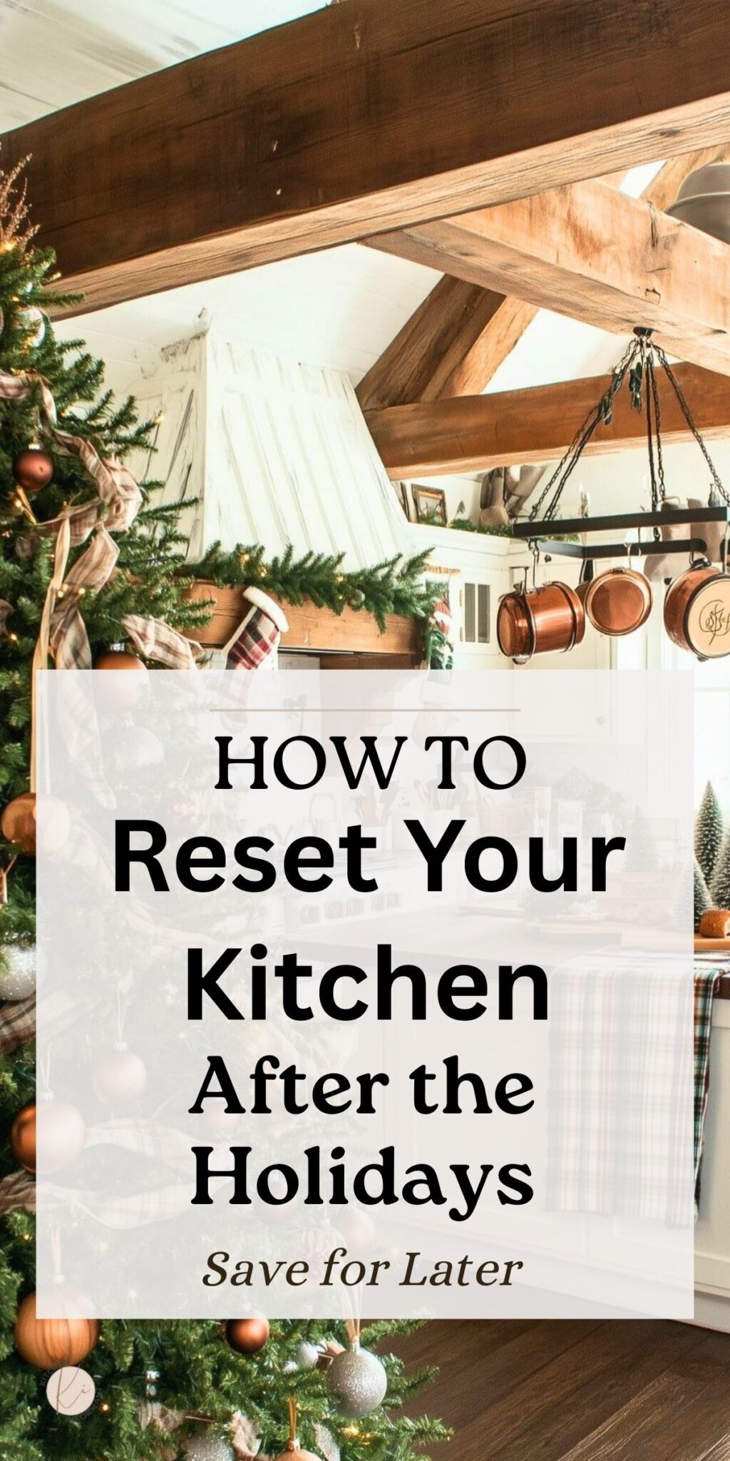 How to Reset Your Kitchen After the Holidays - Kitchen Informant