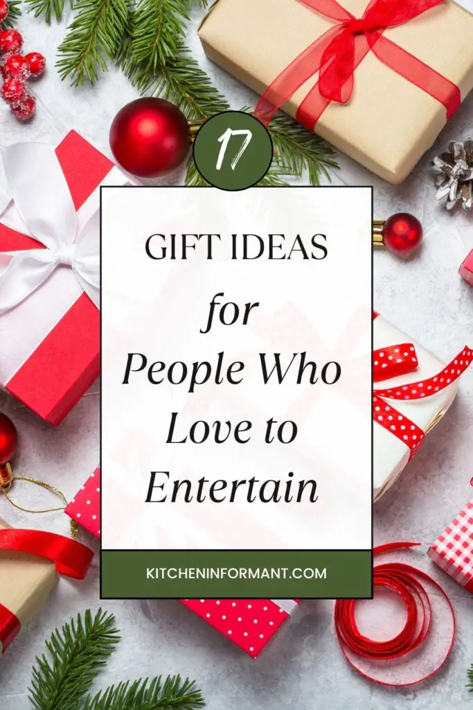 Kitchen Gift Ideas for People Who Love to Entertain graphic.